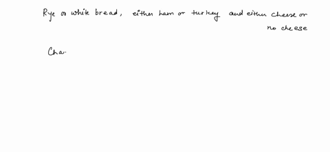 eitnerafeteria-staff-made-sandwiches-each-sandwich-had-either-either-ham-or-turkey-and-either-cheese-or-no-cheese-the-staff-made-an-equal-rye-or-white-bread-looking-number-of-each-type-of-sa-57248