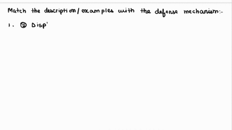 match-the-descriptionexample-with-the-defense-mechanism-question-10-options-match-the-descriptionexample-with-the-defense-mechanism-question-10-options-12345678-fred-got-into-an-argument-wit-62407