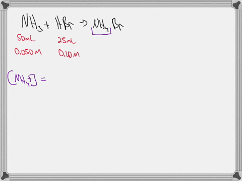 what-is-the-ph-of-a-titration-of-500-ml-of-0050-m-nh3-with-010-m-hbr-once-the-equivalence-point-is-reached-kb-18-10-5-hint-start-by-calculating-the-volume-of-hbr-needed-to-reach-the-equivale-53937