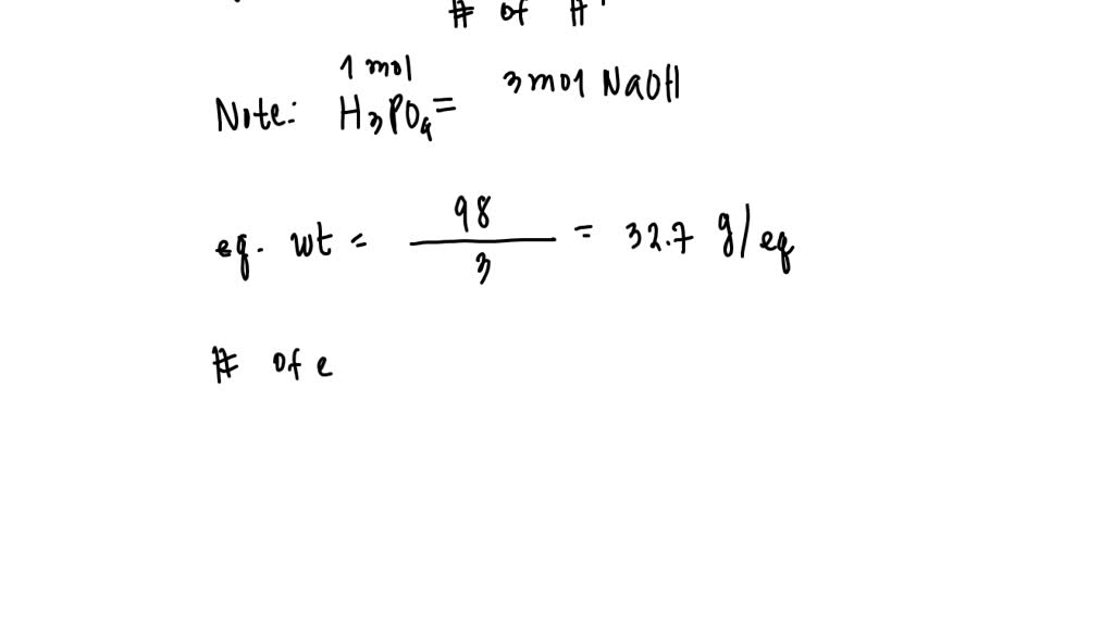 SOLVED: For the following reaction: H3PO4 + 3 NaOH Na3PO4 + 3 H2O ...