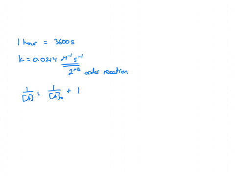 rate-kaj2-initial-a-0100-m-k-00214-m-1-sec-1-after-100-hour-what-is-the-concentration-of-reactant-a-00500-m-00250-m-00189-m-d-00115-m-48894