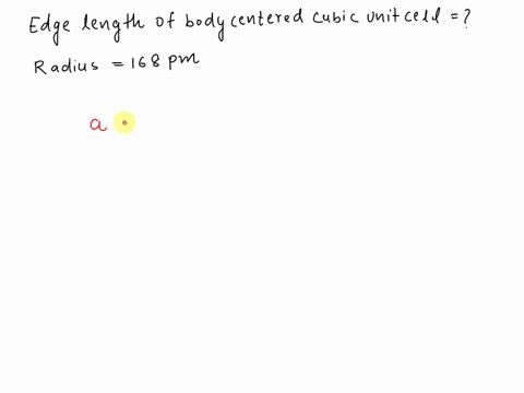 what-is-the-edge-length-of-a-body-centered-cubic-unit-cell-made-up-of-atoms-that-each-has-a-radius-of-168-pm-a-388-pm-b-336-pm-c-475-pm-d-84-pm-88831