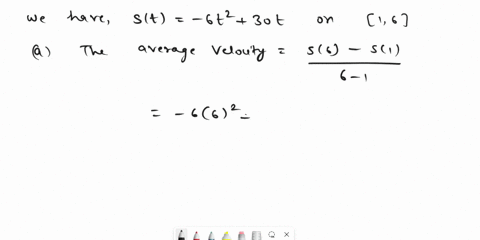 the-position-of-an-object-moving-along-line-given-by-the-function-st-6t2-30t-find-the-average-velocity-of-the-object-over-the-following-interval-a-1-6-c-1-4j-1-1h-where-h-0-is-any-rea-number-78652