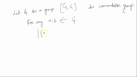 need-solution-for-b-i-3-let-g-be-an-arbitrary-groupfor-ab-e-gthe-commutatorab-is-the-element-ababa-1b-1-e-g-the-commutator-subgroup-g-g-is-the-subgroup-of-g-generated-by-all-commutators-in-g-21008