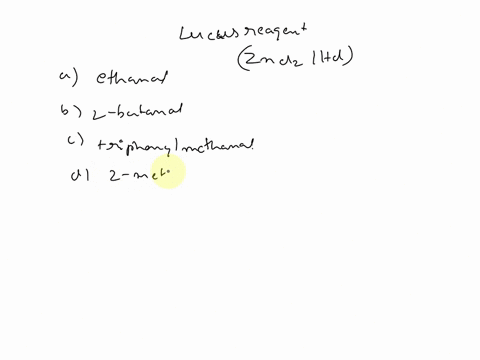 which-of-the-following-alcohols-will-react-most-rapidly-with-the-lucas-reagent-hci-znclz-a-ethanol-b-2-butanol-c-triphenylmethanol-d-2-methyl-1-propanol-56767