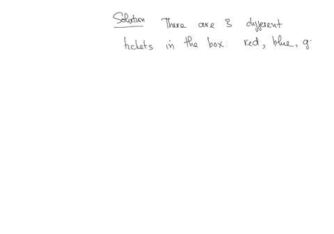 a-box-has-a-red-ticket-a-blue-ticket-and-a-green-ticket-you-will-draw-one-at-random-what-is-the-chance-you-will-draw-the-red-ticket-what-is-the-exact-answer-using-a-fraction-28414