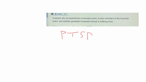 a-person-who-re-experiences-a-traumatic-event-avoids-reminders-of-the-traumatic-event-and-exhibits-porsistent-increased-arousal-is-suffering-from