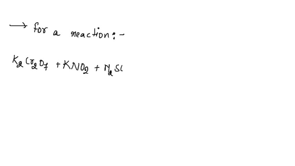 Solved K2cr2o7 Kno2 H2so4 → Cr2 So4 3 Kno3 K2so4 H2o 1