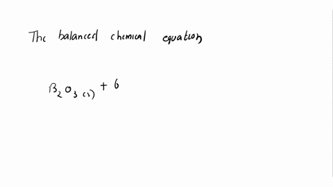 write-a-balanced-equation-for-the-following-by-inserting-the-correct-coefficients-in-the-blanks-__b2o3-s-__naoh-aq-__na3bo3-aq-__h2o-l-01077
