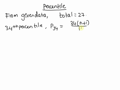 find-the-34th-percentile-p34-from-the-following-data-7-14-36-51-64-89-16-38-52-66-90-17-40-58-69-99-21-25-41-49-62-63-75-85-100-p34-78891