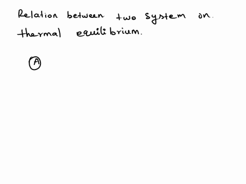 which-of-the-following-best-describes-the-relationship-between-two-systems-in-thermal-equilibrium-group-of-answer-choices-1-the-masses-are-equal-2-both-systems-have-zero-velocity-3-no-net-en-56548