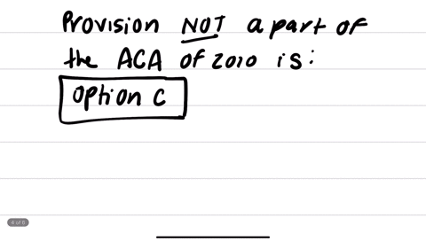 which-of-the-following-is-not-a-provision-of-the-patient-protection-and-affordable-care-act-of-2010-a-elimination-of-price-discrimination-against-the-sick-by-banning-denial-of-coverage-because-of-pree