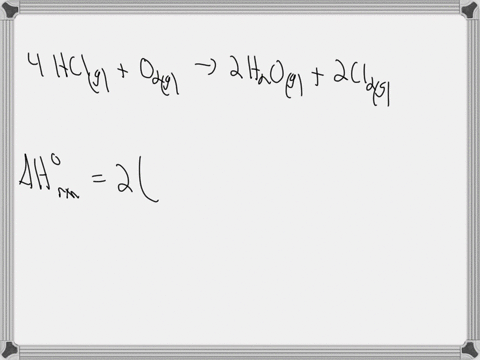 using-standard-formation-enthalpies-calculate-the-standard-reaction-enthalpy-for-this-reaction-4hclg-o2g2h2og-2cl2g-_____-kjmol-84383