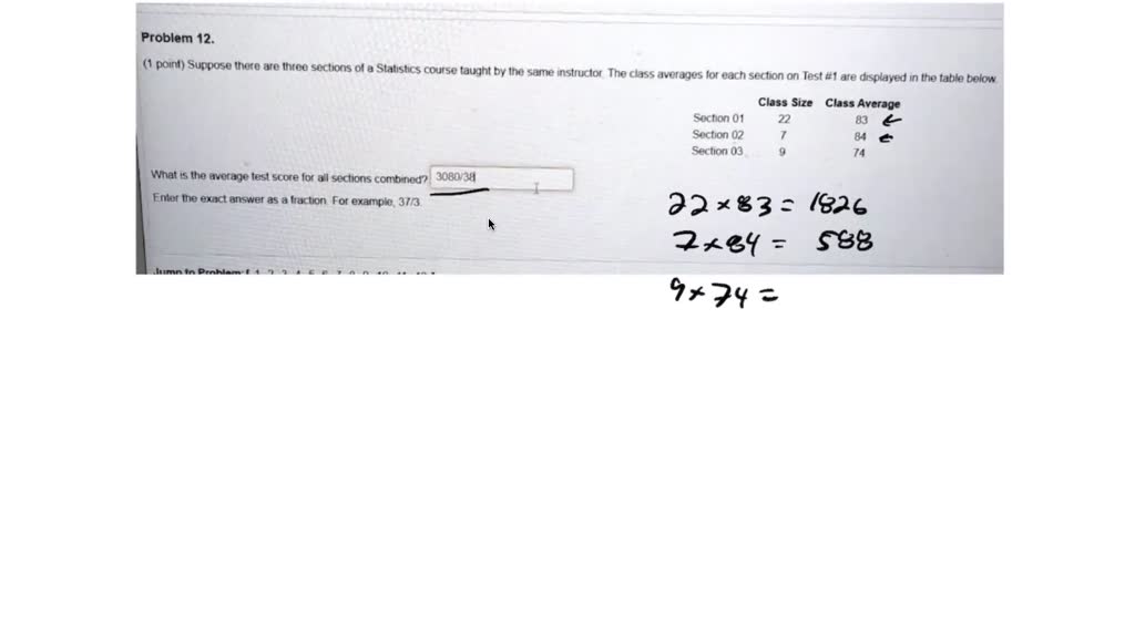 SOLVED: Problem 12. Suppose there are three sections of a Statistics ...