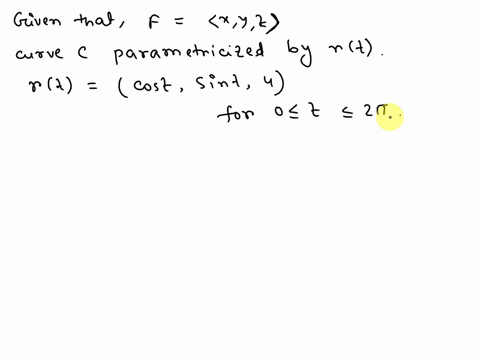 let-f-xyz-and-c-be-parameterized-by-rt-cos-t-sin-t4-for-0-ts21-evaluate-3-fdr-by-parameterizing-c-use-a-parametric-description-of-c-and-set-up-the-integral-21-3-fadr-dt-choose-the-correct-an-06092