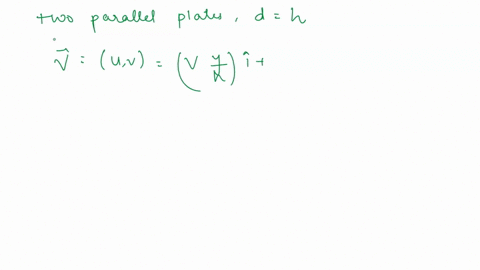 10-the-consider-fully-developed-flow-between-two-infinite-parallel-plates-separated-by-distance-h-with-the-top-plate-moving-and-the-bottom-plate-stationary-the-flow-is-steady-incompressible-17192