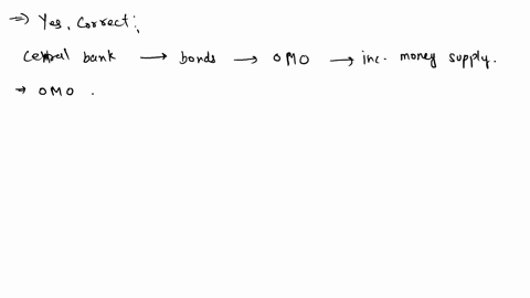 when-the-central-bank-decides-it-will-buy-bonds-using-open-market-operations-group-of-answer-choices-1interest-rates-decrease-2the-money-supply-decreases-3the-money-supply-increases-80752