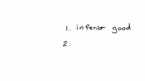 1-for-some-products-purchases-tend-to-decrease-as-the-buyers-income-increases-such-products-are-known-as-normal-goods-inferior-goods-inverse-goods-common-goods-2-which-factor-will-increase-the-demand