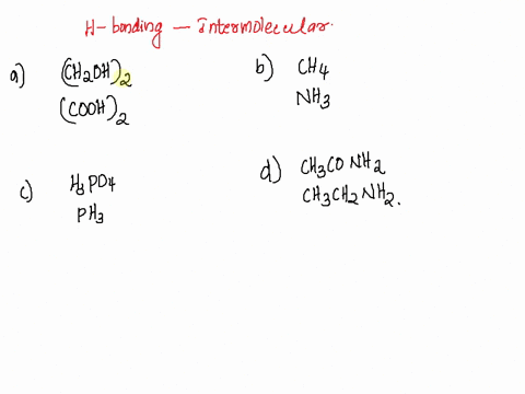 intermolecular-hydrogen-bonding-for-which-molecule-in-each-of-the-following-pairs-would-you-expect-hydrogen-bonding-in-a-sample-of-the-pure-substance-to-be-more-significant-as-a-contributing-39135