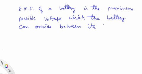 the-electromotive-force-emf-varepsilon-of-a-battery-is-the-maximum-possible-voltage-that-the-battery-can-provide-between-its-terminals-true-false