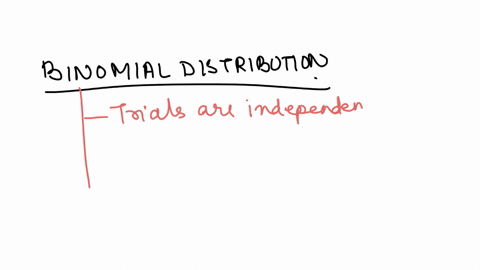 a-binomial-distribution-has-the-following-properties