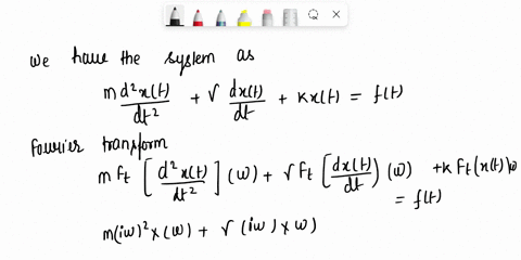 fourier-transform-and-lti-theory-a-mechanical-system-vibrates-ccording-to-the-ode-h-ft-where-x-is-the-displacement-m-of-the-system-from-its-equilibrium-position-fis-the-driving-force-and-m-a-82426