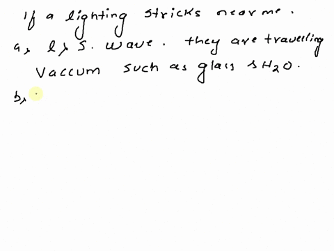 6-a-lightning-bolt-streaks-between-a-cloud-and-the-surface-of-the-earth-some-safe-distance-from-you-a-does-the-light-wave-or-sound-wave-reach-you-first-explain-why-b-if-the-storm-moves-towar-60515