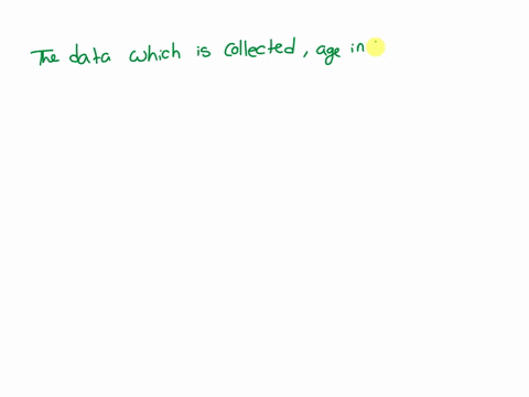 study-the-data-you-collect-is-age-in-years-this-data-is-quantitative-qualitative-categorical-92684
