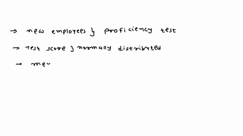 new-employees-at-a-company-are-given-a-proficiency-test-the-test-scores-are-approximately-normally-distributed-with-a-mean-of-250-and-a-standard-deviation-of-10-a-new-employee-scores-260-on-00275