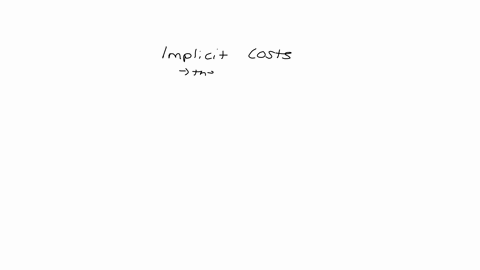 which-of-the-following-best-describes-implicit-costs-the-opportunity-costs-associated-with-a-firms-use-of-resources-that-it-owns-the-costs-of-all-the-resources-used-by-a-firm-payments-by-a-firm-to-pur
