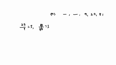 find-the-missing-terms-in-the-following-arithmetic-or-geometric-sequences-a-9-27-81-and-b-243-81-27
