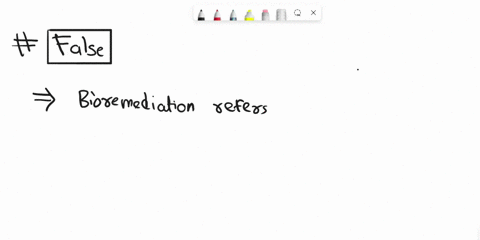 ii-directions-write-true-if-the-statement-is-correct-and-false-if-incorrect-then-change-the-underlined-words-to-make-the-statement-correct-detoxify-pollutants-1-bioremediation-refers-to-the-41469