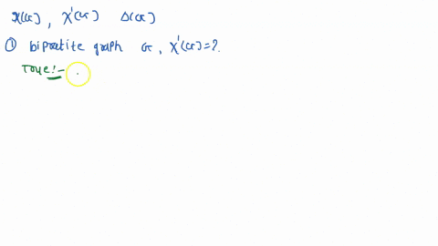 the-following-statements-are-about-the-chromatic-number-xg-and-the-chromatic-index-x-g-of-graphs-we-use-ag-for-the-maximum-degrce-of-gare-the-following-statements-true-or-false-in-any-bipart-22187
