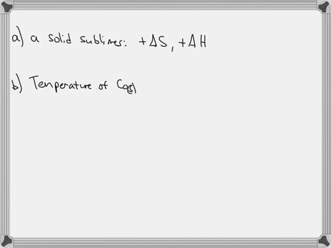for-each-of-the-following-processes-indicate-whether-the-signs-of-delta-s-and-delta-h-are-expected-t-70245
