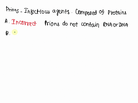 prions-a-consist-of-rna-with-no-protein-coat-b-are-misfolded-proteins-c-cause-several-important-pl-3-68841