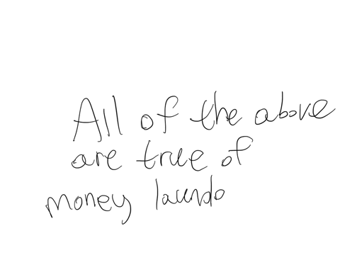 what-is-the-purpose-of-money-laundering-it-conceals-the-amount-of-money-made-by-illegal-meana-it-conceals-the-sourse-of-the-aliegis-money-it-evers-thot-money-a-legitimate-hishory-and-paper-tral-al-of-
