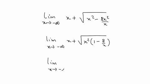 lim-_x-rightarrow-infty-xsqrtx2-8-x