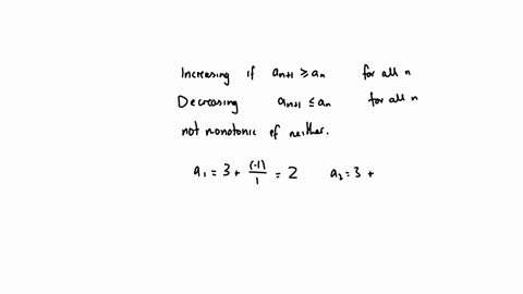 determine-whether-the-sequence-is-increasing-decreasing-or-not-monotonic-assume-that-n-begins-with-1-a_n3frac-1nn-increasing-decreasing-not-monotonic-is-the-sequence-bounded-bounded-not-bounded