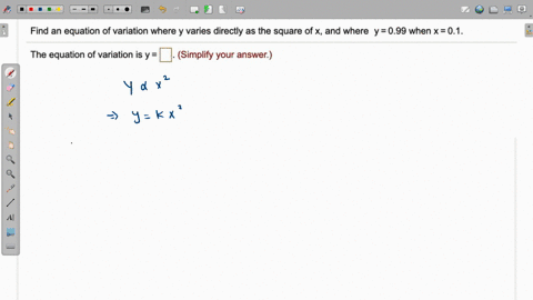 find-an-equation-of-variation-where-y-varies-directly-as-the-square-of-x-and-where-y-099-when-x-01-the-equation-of-variation-is-y-simplify-your-answer-78356