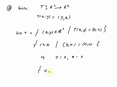 in-exercises-1-2-determine-whether-the-linear-transforma-tion-is-one-to-one-by-finding-its-kernel-and-then-applying-theo-rem-821_-1-a-t-r2-_-r-where-tlx-y-yx-b-tr2-_-r-where-tx-y-xyxy-61304