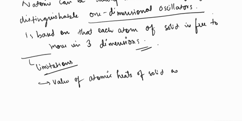 discuss-einsteins-theory-of-the-specific-heat-of-solid-explain-why-it-is-not-capable-of-giving-correct-variation-of-specific-heat-of-solids-at-lowtemperatures-98361
