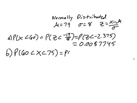 the-time-needed-to-complete-a-final-testing-in-a-particular-college-course-is-normally-distributed-with-a-mean-of-79-minutes-and-a-standard-deviation-of-8-minutes-answer-the-following-questi-52686