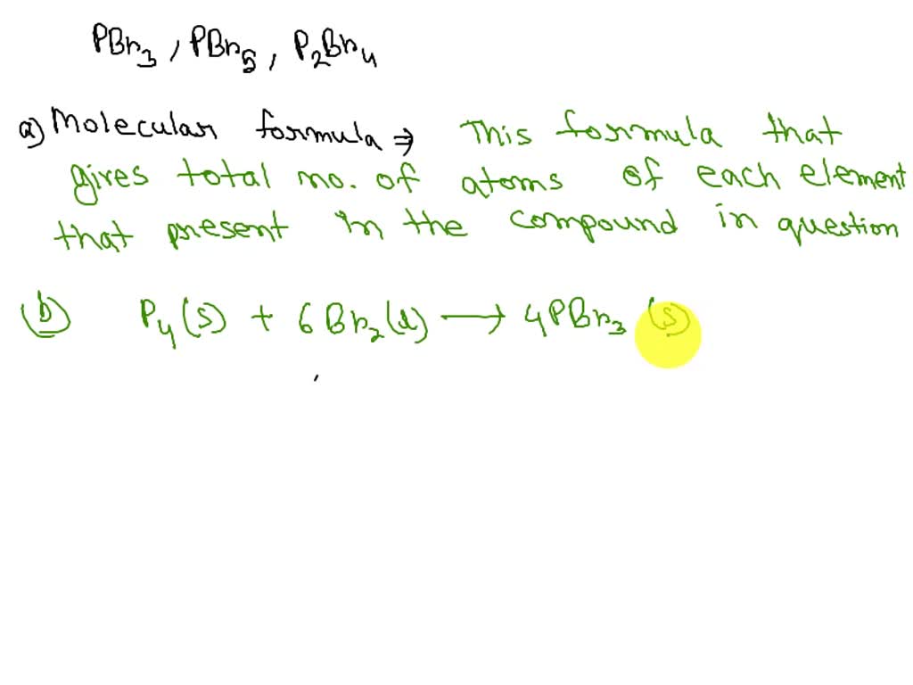 SOLVED Bromine forms three compounds with phosphorus. The compounds have the molecular formulas