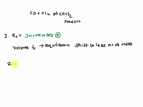 consider-the-following-system-at-equilibrium-where-delta-h-108-kj-and-kc-775-at-600-k-cog-cl2g-cocl2g-if-the-volume-of-the-equilibrium-system-is-suddenly-decreased-at-constant-temperature-th-87004