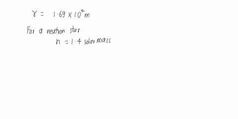 calculate-the-density-of-a-neutron-star-with-a-radius-169-x-104-m-assuming-the-mass-is-distributed-uniformly-treat-the-neutron-star-as-a-giant-nucleus-and-consider-the-mass-of-a-nucleon-1675-52045