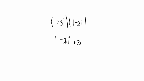 evaluate-the-expression-1-3-i-1-2-i-and-write-the-result-in-the-form-a-b-i