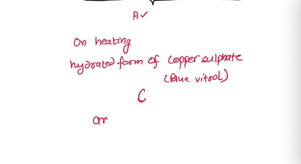 SOLVED ASSERTION Copper sulphate crystals turn white on heating