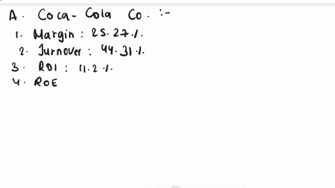 plz-help-required-information-benchmark-assignment-coca-cola-copepsico-inc-you-will-need-to-use-the-data-below-from-the-two-companies-to-calculate-problems-and-answer-the-folloving-questions-81197