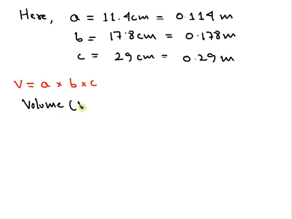 SOLVED The edges of a shoebox are measured to be 11.4 cm, 17.8 cm, and