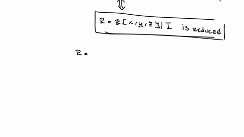 prove-that-i-xyxzyz-is-a-radical-ideal-hint-if-you-divide-f-klxyw-by-xyxz-yz-what-does-the-remainder-look-like-what-does-fm-look-like-16892